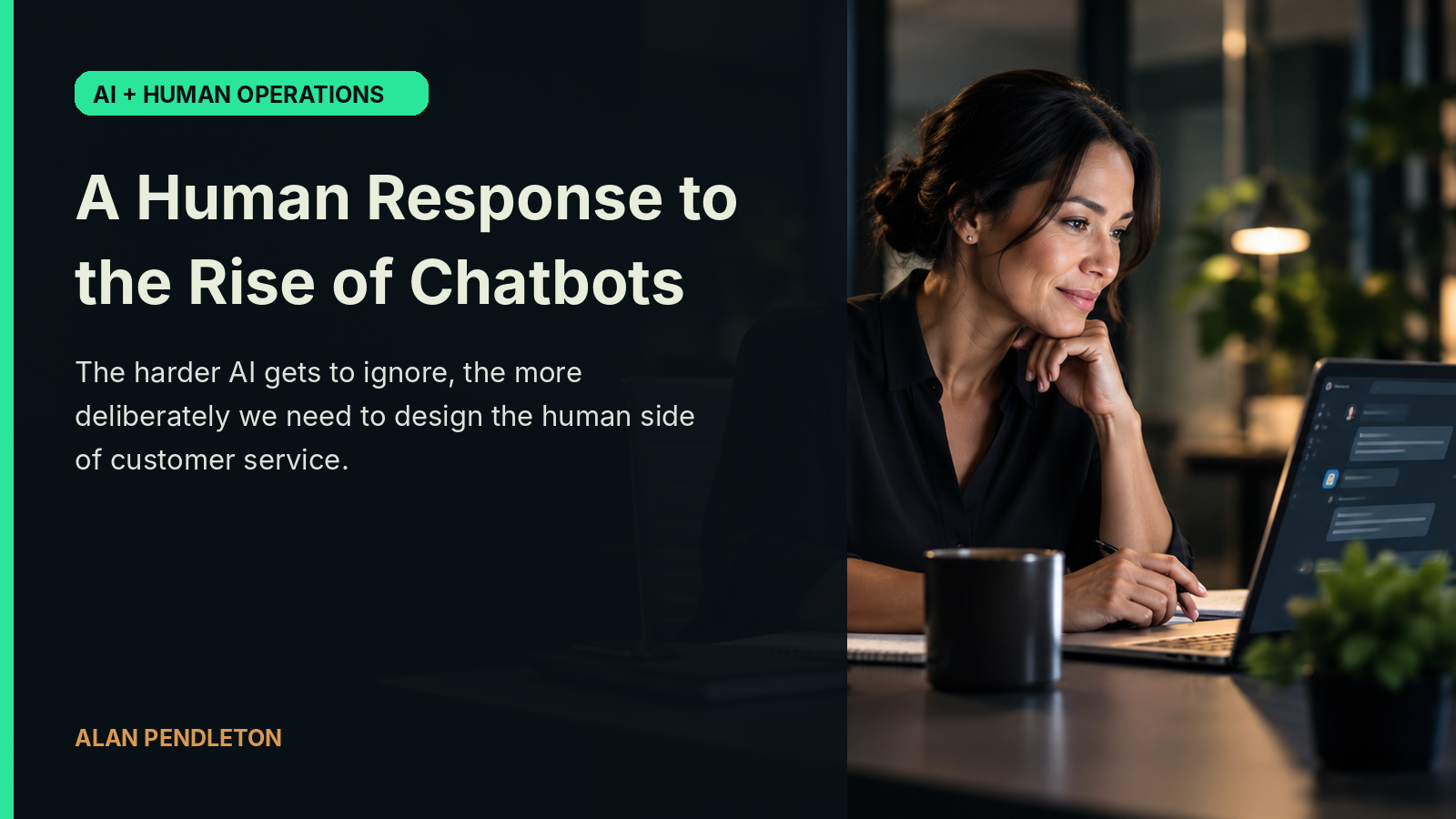 A customer-operations professional working with a laptop in a dark modern office, beside the article title A Human Response to the Rise of Chatbots.